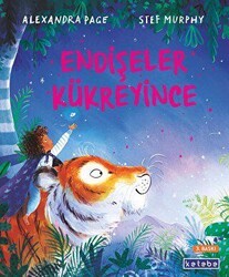 Endişeler Kükreyince - Ketebe Çocuk