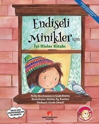 Endişeli Minikler İçin İyi Hisler Kitabı - Sabri Ülker Vakfı Yayınları