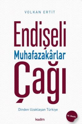 Endişeli Muhafazakarlar Çağı - 1