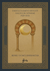 Endülüs Emevi Devleti Halifelik Dönemi 929-1031 - Otorite Yayınları
