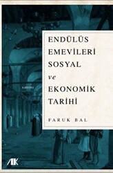 Endülüs Emevileri Sosyal ve Ekonomik Tarihi - Akademik Kitaplar