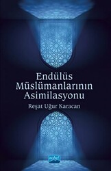 Endülüs Müslümanlarının Asimilasyonu - Nobel Akademik Yayıncılık
