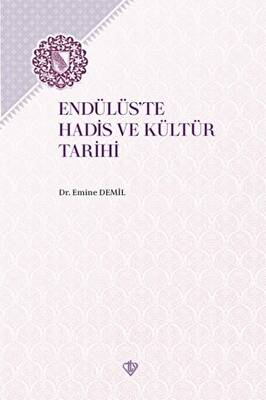 Endülüs`te Hadis ve Kültür Tarihi - 1
