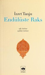 Endülüste Raks - Ötüken Neşriyat