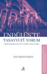 Endülüs’te Tasavvufi Yorum -İbn Berrecân’ın Vahiy Anlayışı- - Fecr Yayınları