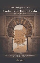 Endülüs`ün Fetih Tarihi 92-316-711-928 - Hikmetevi Yayınları