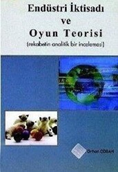 Endüstri İktisadı ve Oyun Teorisi - Ekin Basım Yayın