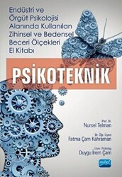 Endüstri ve Örgüt Psikolojisi Alanında Kullanılan Zihinsel ve Bedensel Beceri Ölçekleri El Kitabı - Psikoteknik - Nobel Akademik Yayıncılık