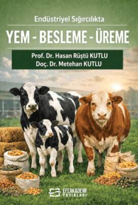 Endüstriyel Sığırcılıkta Yem-Besleme-Üreme Teorik Temel-Pratik Uygulama - 1