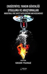 Endüstriyel Yangın Güvenliği Uygulama ve Araştırmaları - Serüven Yayınevi