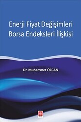 Enerji Fiyat Değişimleri Borsa Endeksleri İlişkisi - Ekin Basım Yayın
