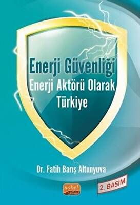 Enerji Güvenliği Enerji Aktörü Olarak Türkiye - 1
