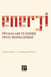 Enerji Piyasaları ve Enerji Fiyat Modellemesi - Gazi Kitabevi