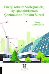Enerji Yatırım Sözleşmeleri ve Uyuşmazlıklarının Çözümünde Tahkim Süreci - Akademisyen Kitabevi