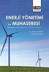 Enerji Yönetimi ve Muhasebesi - Eğitim Yayınevi - Bilimsel Eserler