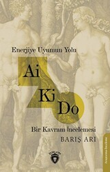 Enerjiye Uyumun Yolu - Ai Ki Do - Dorlion Yayınları