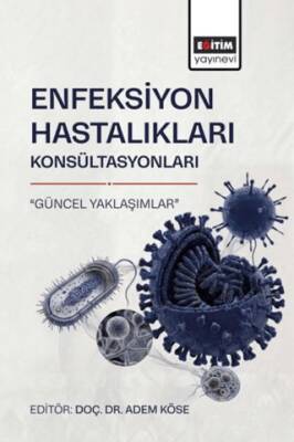 Enfeksiyon Hastalıkları Konsültasyonları “Güncel Yaklaşımlar” - 1