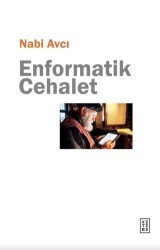 Enformatik Cehalet - Ketebe Yayınları