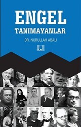 Engel Tanımayanlar - İlke Yayıncılık