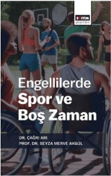 Engellilerde Spor Ve Boş Zaman - Eğitim Yayınevi - Bilimsel Eserler
