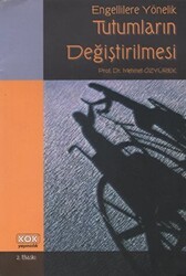 Engellilere Yönelik Tutumların Değiştirilmesi - Kök Yayıncılık