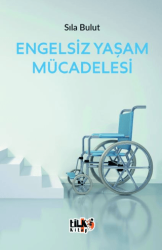 Engelsiz Yaşam Mücadelesi - Tilki Kitap