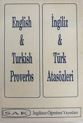 English and Turkish Proverbs - İngiliz ve Türk Atasözleri - SAK İngilizce Öğretimi Yayınları