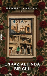 Enkaz Altında Bir Gül - KMD Yayınları