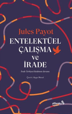 Entelektüel Çalışma ve İrade - 1