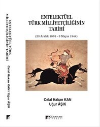 Entelektüel Türk Milliyetçiliğinin Tarihi - Karahan Kitabevi