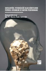 Entelektüel Yetersizliği Olan Bireylerde Fiziksel Uygunluk Ve Motor Performans - Gazi Kitabevi