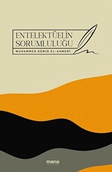 Entelektüelin Sorumluluğu - Mana Yayınları