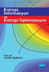 Entropi İnformasyon ve Entropi Optimizasyon - Nobel Akademik Yayıncılık