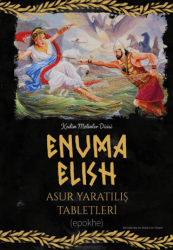 Enuma Elish - Asur Yaratılış Tabletleri - Epokhe Yayınları
