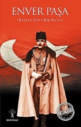 Enver Paşa - İlgi Kültür Sanat Yayınları