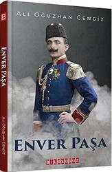 Enver Paşa - Bilgeoğuz Yayınları