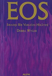 Eos Sıradışı Bir Varlığın Hikayesi - 1