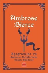 Epigramlar ve Şeytanın Sözlüğü`nden Okkalı Maddeler - Kırmızı Kedi Yayınevi
