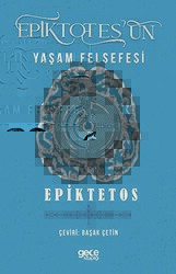 Epiktetos`un Yaşam Felsefesi - 1