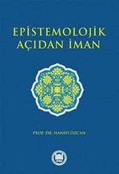Epistemolojik Açıdan İman - Marmara Üniversitesi İlahiyat Fakültesi Vakfı