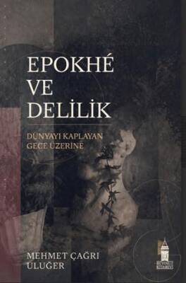 Epokhé ve Delilik - 1