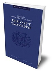 Er-Riyazü`t-Tasavvufiye : 406 - Abdülhakim Arvasi Üçışık Eserleri - Büyük Doğu Yayınları