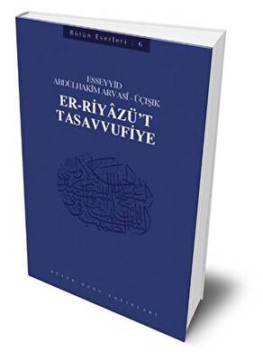 Er-Riyazü`t-Tasavvufiye : 406 - Abdülhakim Arvasi Üçışık Eserleri - 1