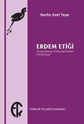 Erdem Etiği - Türkiye Felsefe Kurumu