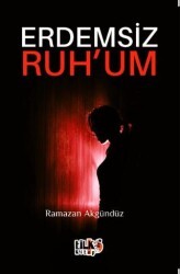 Erdemsiz Ruhum - Tilki Kitap