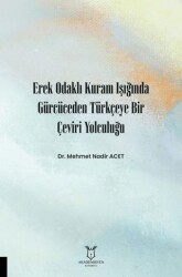 Erek Odaklı Kuram Işığında Gürcüceden Türkçeye Bir Çeviri Yolculuğu - Akademisyen Kitabevi