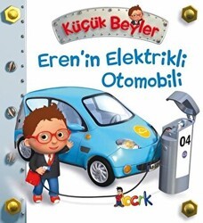 Eren’in Elektrikli Otomobili - Küçük Beyler - Bıcırık Yayınları