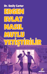 Ergen Evlat Nasıl Mutlu Yetiştirilir - Nesnel Yayınları