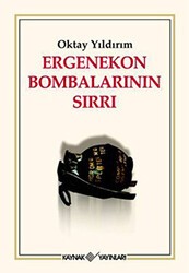Ergenekon Bombalarının Sırrı - Kaynak Yayınları