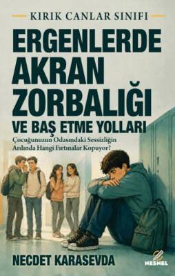 Ergenlerde Akran Zorbalığı ve Baş Etme Yolları - 1